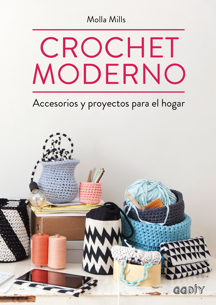 Crochet moderno, de Molla Mills - Editorial GG