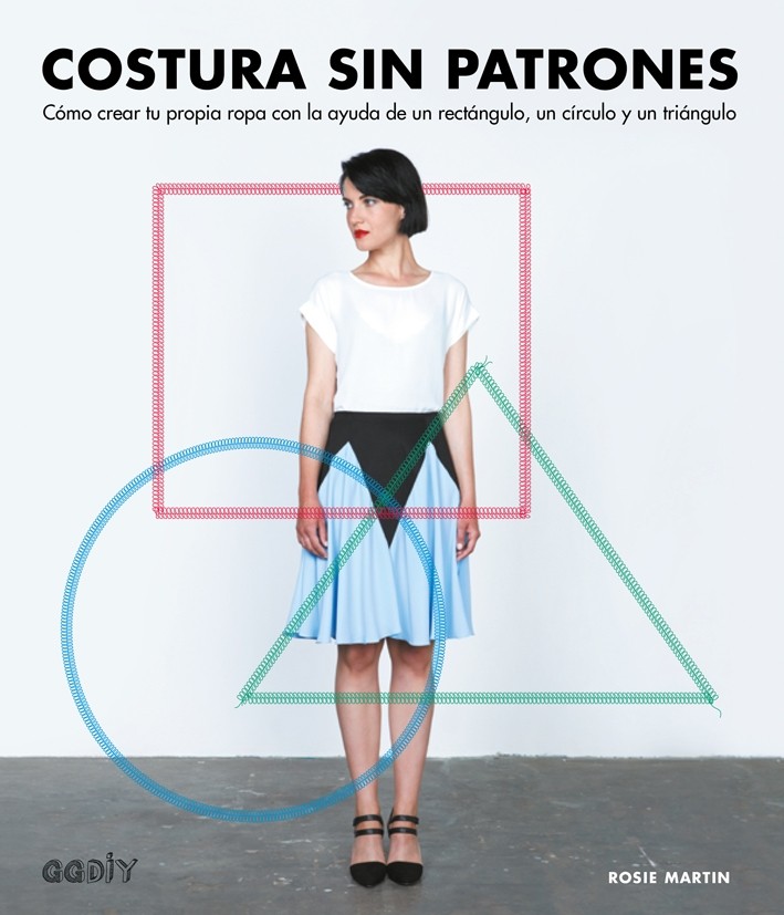 Costura sin patrones (ebook), de Rosie Martin - Editorial GG