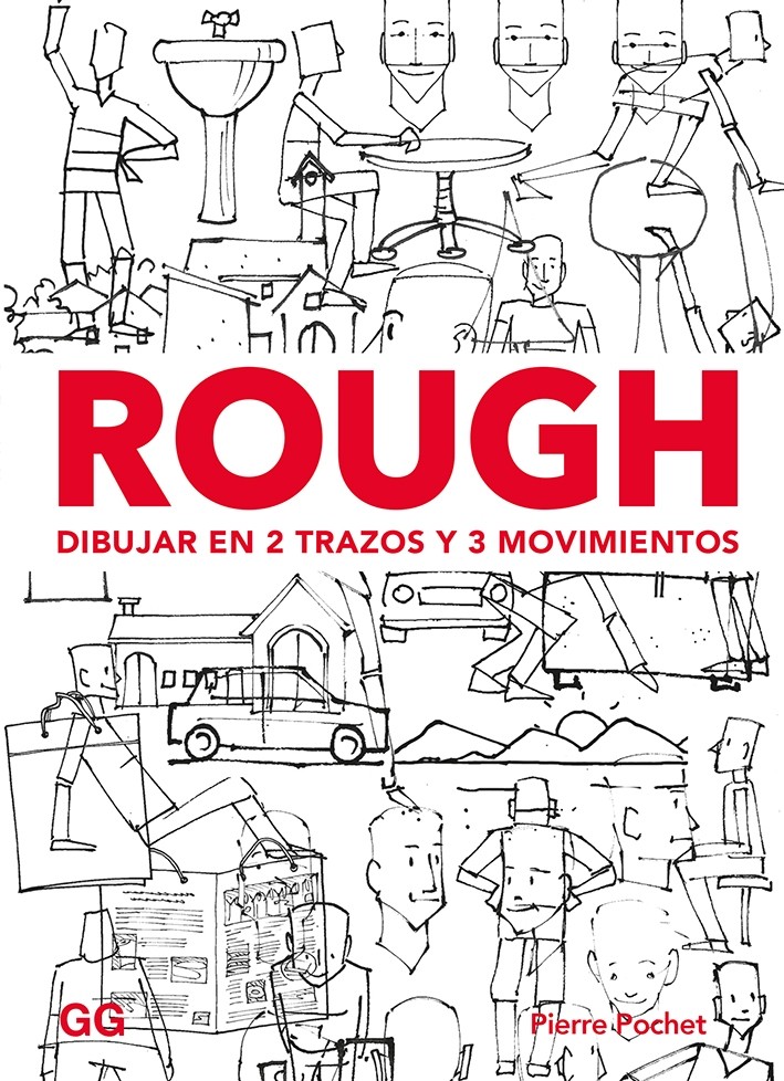 Rough. Dibujar en 2 trazos y 3 movimientos, de Pierre Pochet - Editorial GG
