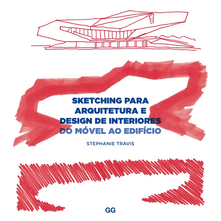 Sketching para arquitetura e design de interiores , de Stephanie Travis