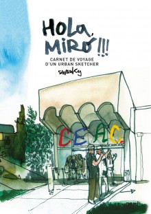Hola, Miró!!! Carnet de voyage d'un urban sketcher