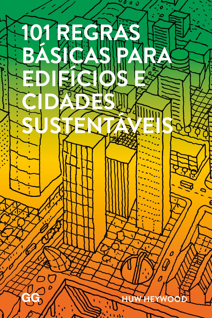 101 regras básicas para edifícios e cidades sustentáveis