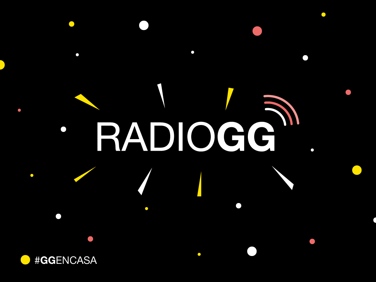 #GGENCASA 02 > ¡Bienvenidos a #RadioGG!