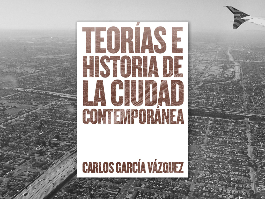 'Teorías e historia de la ciudad contemporánea' finalista de los premios FAD de Pensamiento y Crítica
